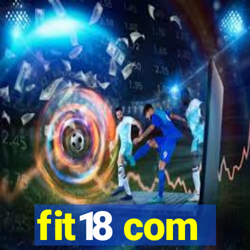 fit18 com